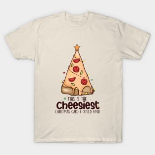 This Is The Cheesiest Christmas Card I Could Find T-Shirt